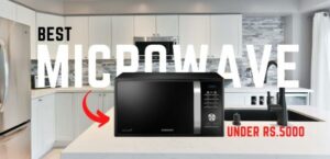 Best Microwave Oven Under 5000