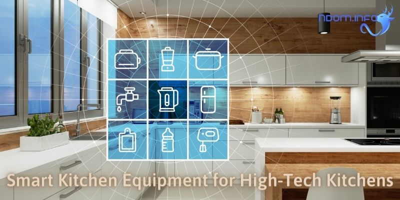 Smart Kitchen Equipment for High-Tech Kitchens